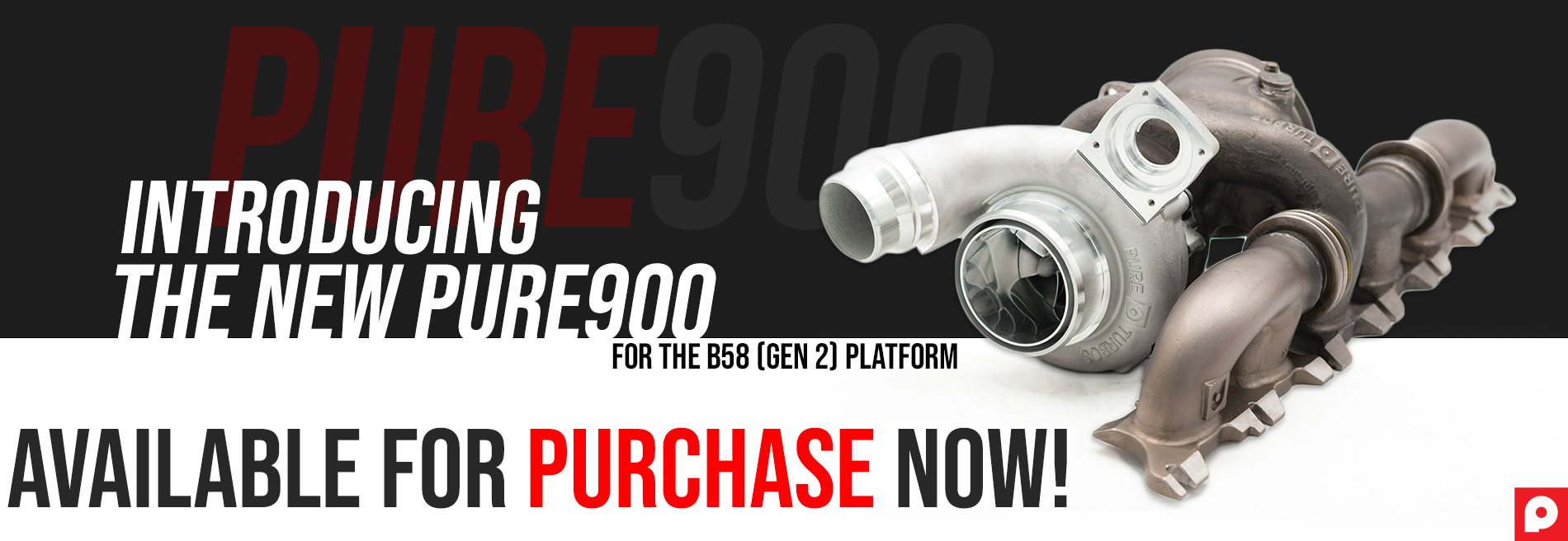 Pureturbos Purchase Now Pure900 B58 Gen 2 Available Now Website Cover